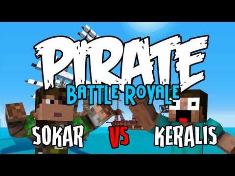 Keralis VS Sokar - Super Pirate Battle Royale + Subscriber Competition