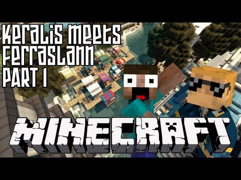 Minecraft HD: Keralis meets Ferraslann - Part 1