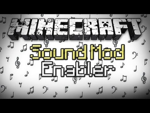 Minecraft: Sound Mod Enabler - Replace Your Sounds!