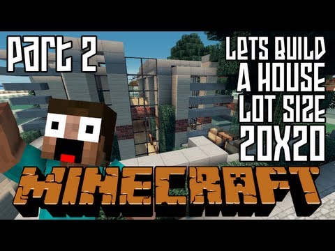 Minecraft Lets Build HD: House 20x20 Lot - Part 2