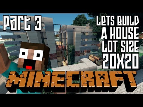 Minecraft Lets Build HD: House 20x20 Lot - Part 3