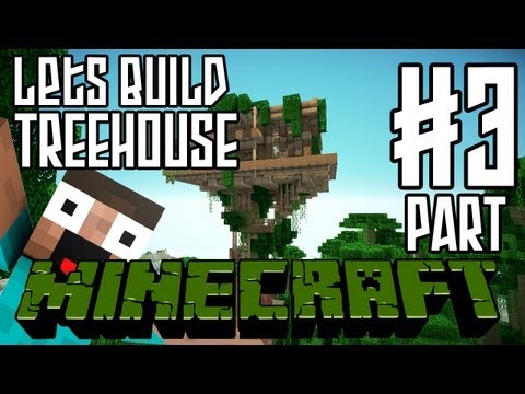 Minecraft Lets Build HD: Jungle Treehouse - Part 3