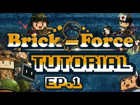 Brick-Force: Episode 1 - The Tutorial