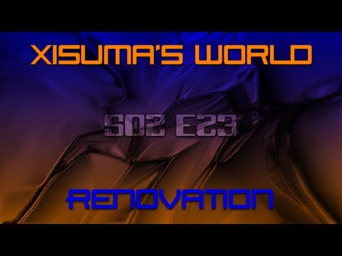 Xisuma's World S02 E23 Renovation