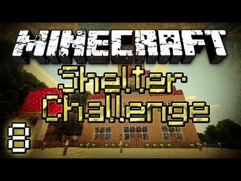 The Shelter Challenge - Episode 8