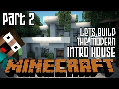 Minecraft Lets Build HD: Modern Intro House - Part 2 + Download