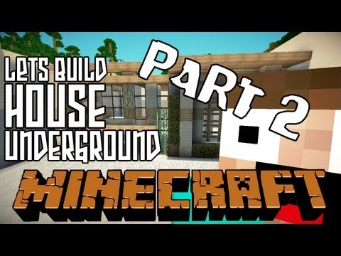 Minecraft Lets Build HD: Underground House - Part 2