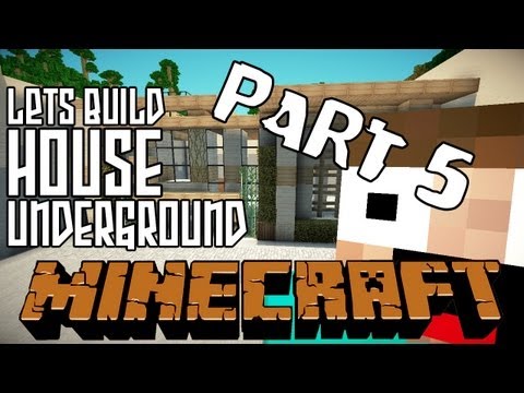 Minecraft Lets Build HD: Underground House - Part 5