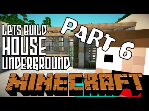 Minecraft Lets Build HD: Underground House - Part 6