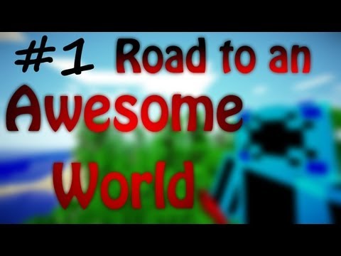 Road to an Awesome World - Episode 1 - John's Jungle Gym
