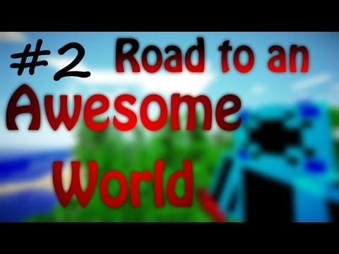 Road to an Awesome World - Episode 2 - Epic Slimey Cave Systems