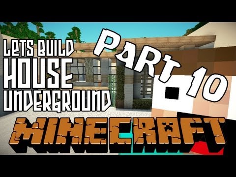 Minecraft Lets Build HD: Underground House - Part 10