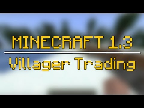 #Minecraft 1.3 Showcase - Villager Trading