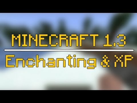 #Minecraft 1.3 Showcase - Enchanting and XP