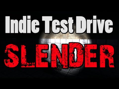 Indie Test Drive: Slender (1st-Person Psychological Horror)