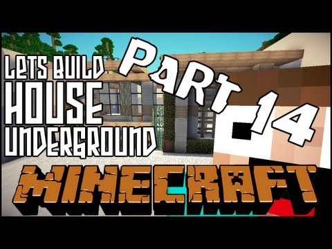 Minecraft Lets Build HD: Underground House - Part 14