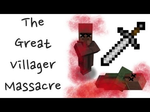 The Great Minecraft Villager Massacre of 2012