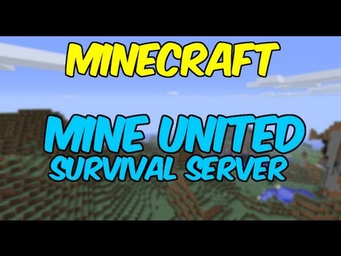 #Minecraft Mine United Survival Server