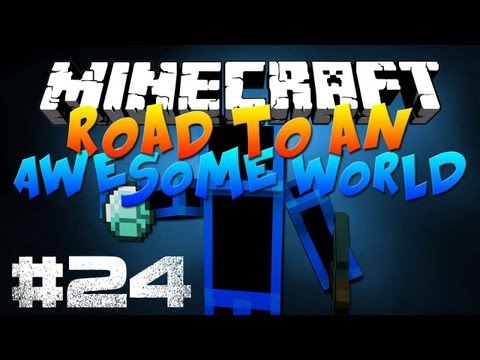 Road to an Awesome World - Episode 24 - 'Time to get it awn'