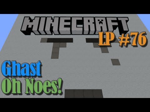 Ghast, Oh Noes! Minecraft LP #76