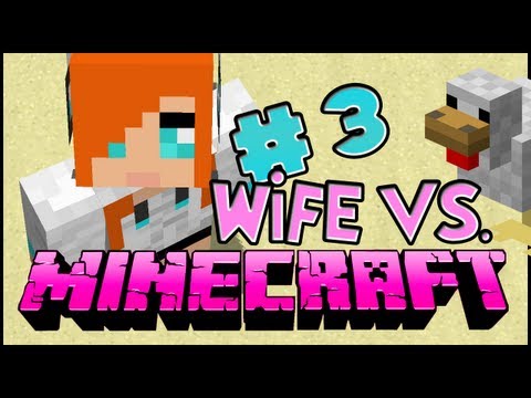 Wife vs. Minecraft - Episode 3: Mrs Woodchopper