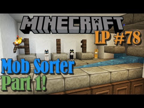 Mob Sorter Pt.1 - Minecraft LP #78