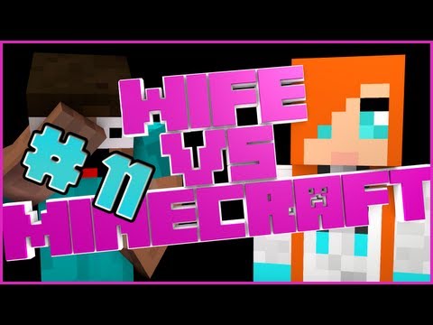 Wife vs. Minecraft - Episode 11: Your New House - Suprise!