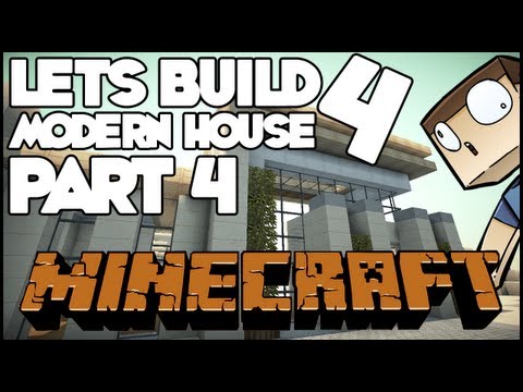 Minecraft Lets Build: Modern House 4 - Part 4