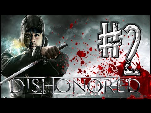 Dishonored Walkthough : Episode 2 - Dunwall Sewers