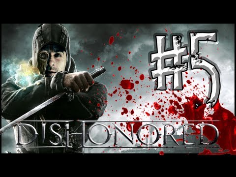 Dishonored Walkthrough : Episode 5 - Crazy Old Lady