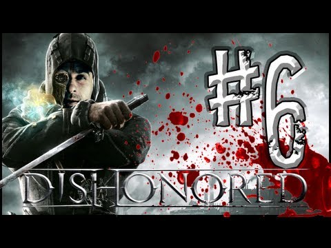 Dishonored Walkthrough : Episode 6 - Let´s Poison Some Baddies!