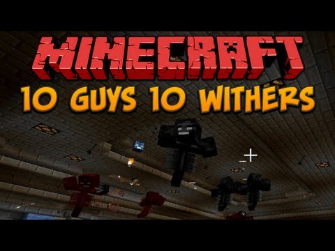 Minecraft: 10 Guys 10 Withers