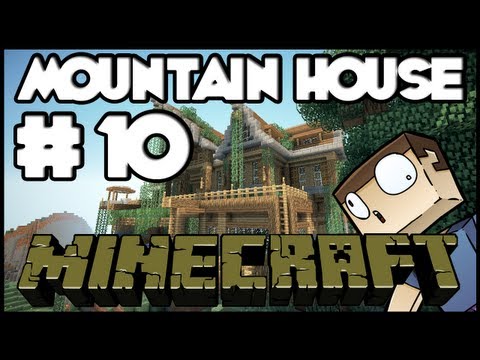 Minecraft Lets Build: Mountain House - Part 10