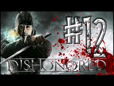 Dishonored Walkthrough : Episode 12 - Kidnapping Sokolov